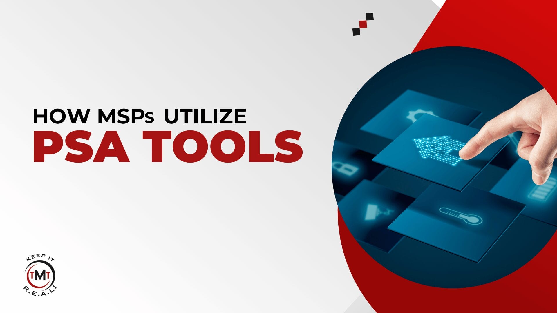 How MSPs Utilize PSA Tools | Technology Marketing Toolkit